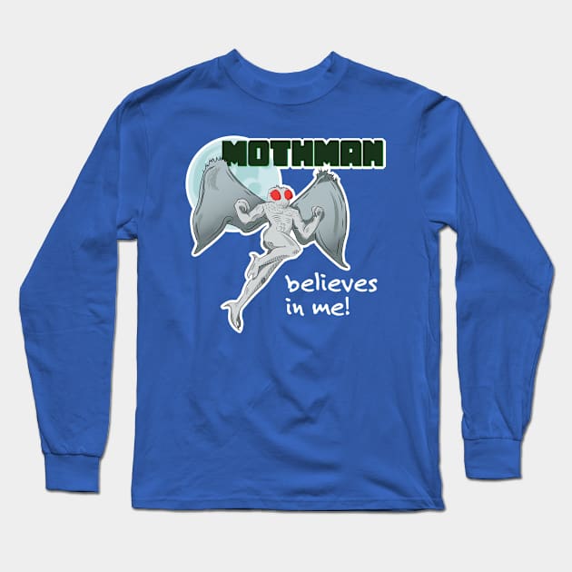 Funny Mothman Believes in Me! Shirt Long Sleeve T-Shirt by Get Hopped Apparel